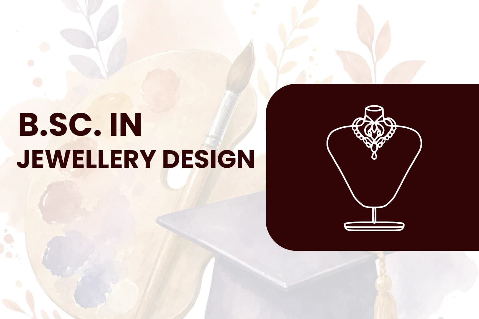 Bachelor of Science-Jewellery Design