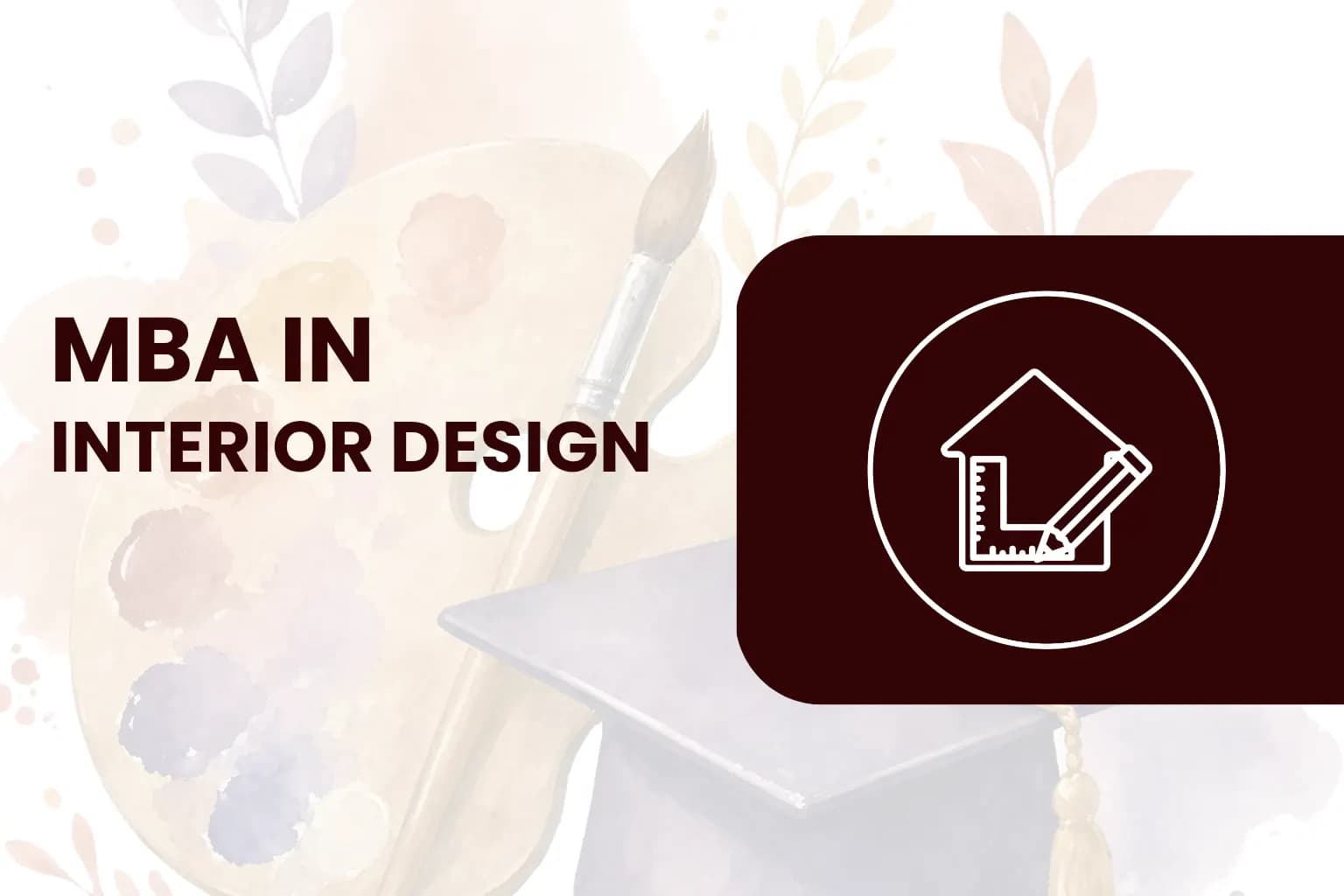 Master of Business Administration-Interior Design