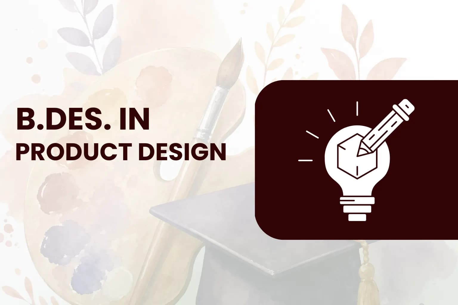 Bachelor of Design-Product Design
