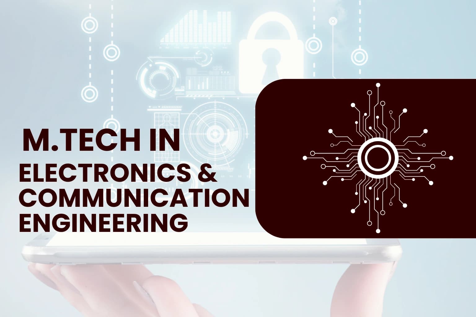 M.Tech in Electronics & Communication Engineering