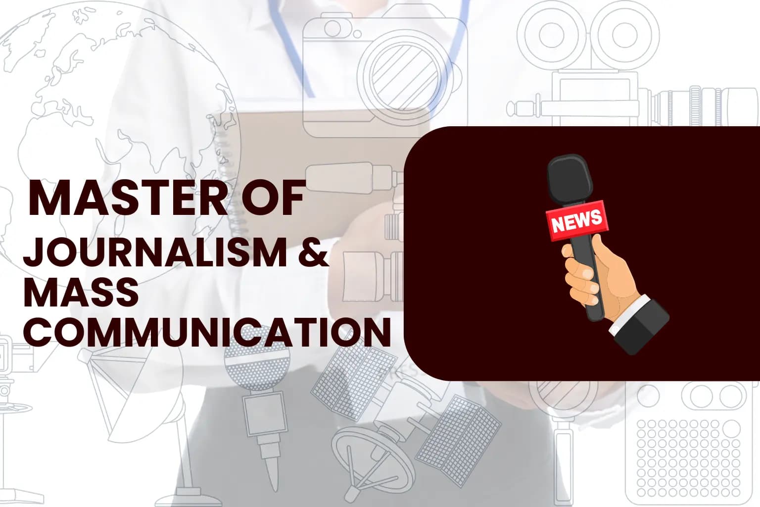 Master of Journalism & Mass Communication