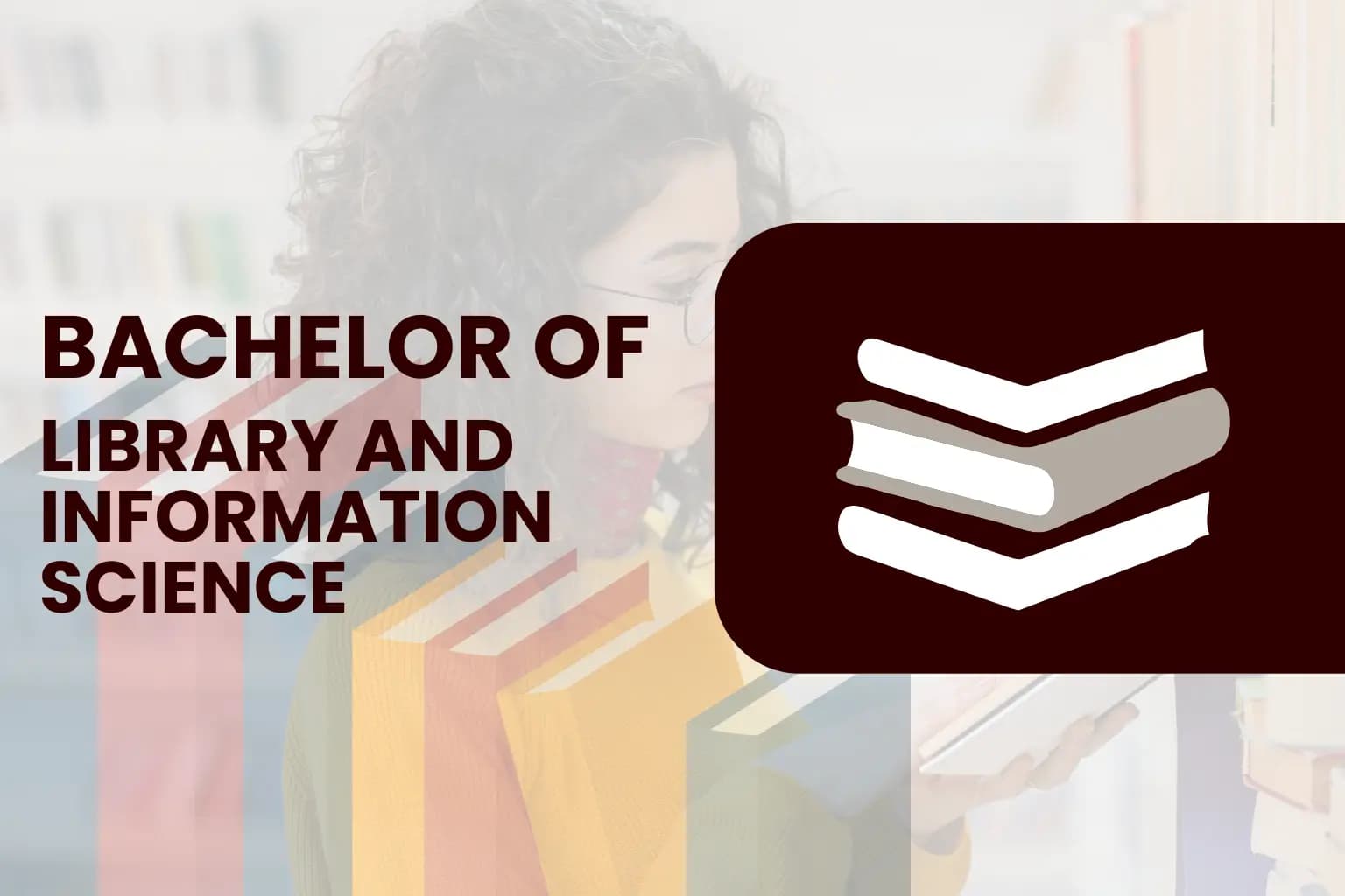 Bachelor of Library and Information Science