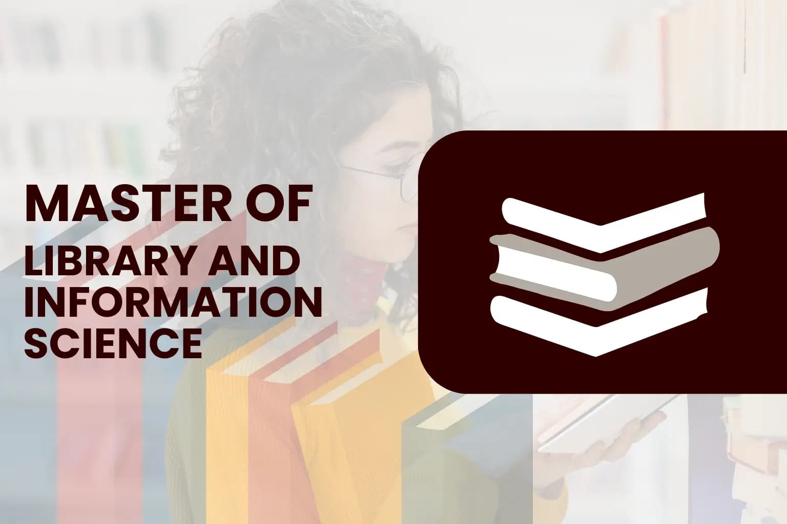 Master of Library and Information Science