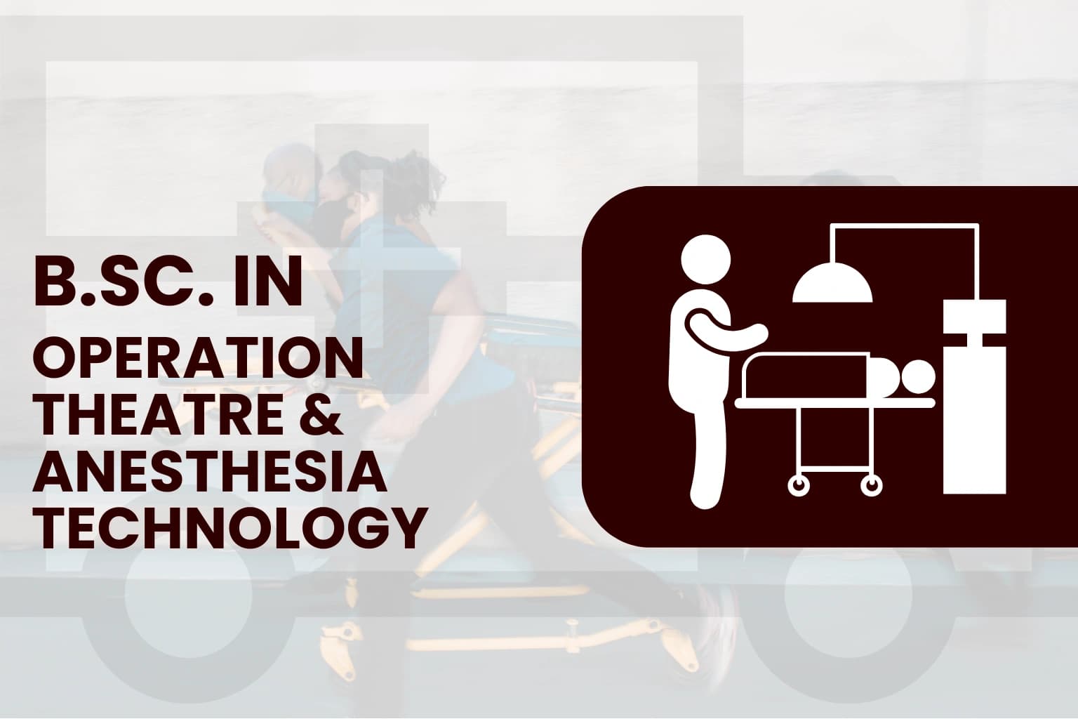 B.Sc. in Operation Theatre (OT) & Anesthesia Technology